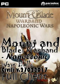 Box art for Mount and Blade: Warband - Napoleonic Wars Bello Civili v.27022017 Full Client