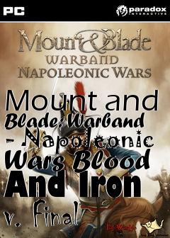 Box art for Mount and Blade: Warband - Napoleonic Wars Blood And Iron v. Final