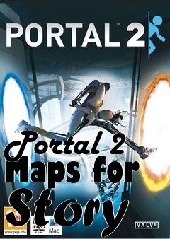 Box art for Portal 2 Maps for Story