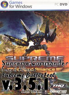 Box art for Supreme Commander: Forged Alliance Supreme BattleFeel v.3.5.1