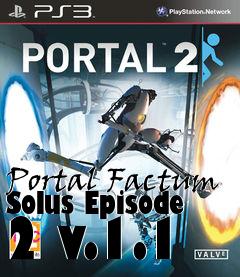 Box art for Portal Factum Solus Episode 2 v.1.1