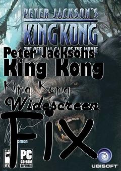 Box art for Peter Jacksons King Kong King Kong Widescreen Fix