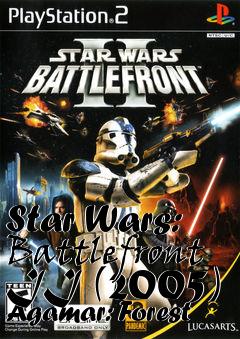 Box art for Star Wars: Battlefront II (2005) Agamar: Forest