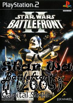 Box art for Star Wars: Battlefront II (2005) Capital Strike