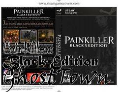 Box art for Painkiller: Black Edition GhostTown