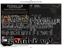 Box art for Painkiller: Black Edition Custom Level Loader v.2