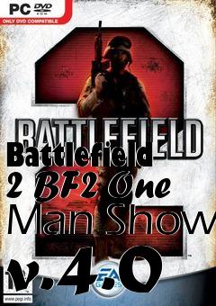 Box art for Battlefield 2 BF2 One Man Show v.4.0