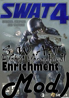 Box art for S.W.A.T. 4 GEM (Graphical Enrichment Mod)