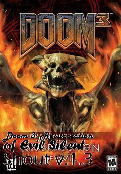 Box art for Doom 3: Resurrection of Evil Silent Shout v.1.3