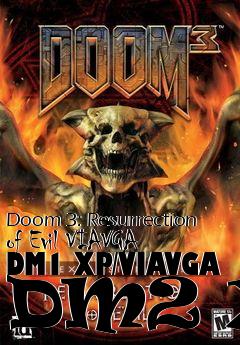 Box art for Doom 3: Resurrection of Evil VIAVGA DM1 XP/VIAVGA DM2 XP