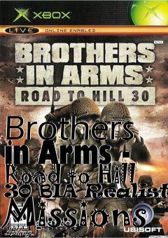 Box art for Brothers in Arms - Road to Hill 30 BIA Realistic Missions