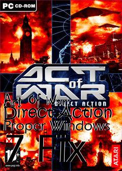 Box art for Act Of War: Direct Action Proper Windows 7 Fix