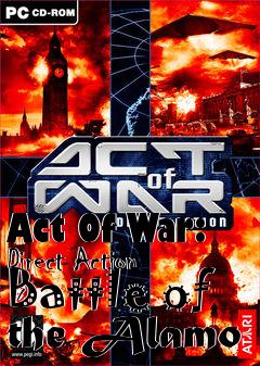 Box art for Act Of War: Direct Action Battle of the Alamo