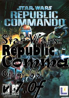 Box art for Star Wars: Republic Commando Order 66 v.7.0f