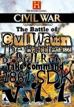 Box art for Civil War: The Battle of Bull Run - Take Command 1861 SDK v.1.1