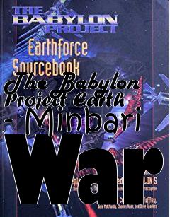 Box art for The Babylon Project Earth - Minbari War