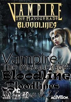 Box art for Vampire: The Masquerade: Bloodlines Bloodlines Extreme v.9.7