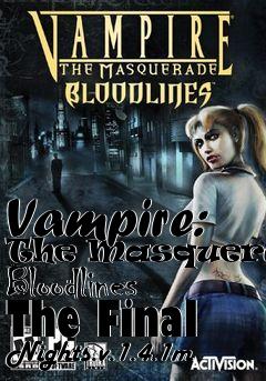 Box art for Vampire: The Masquerade: Bloodlines The Final Nights.v.1.4.1m