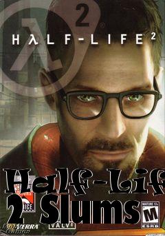 Box art for Half-Life 2 Slums