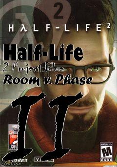 Box art for Half-Life 2 Project:Blue Room v. Phase II