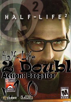 Box art for Half-Life 2 Double Action: Boogaloo v.1.0