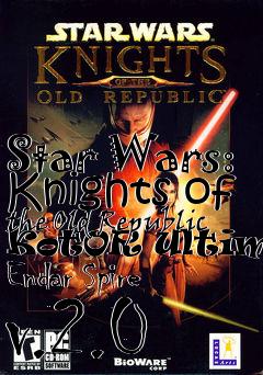 Box art for Star Wars: Knights of the Old Republic KotOR Ultimate Endar Spire v.2.0