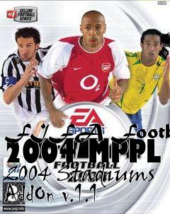 Box art for FIFA Football 2004 MPPL 2004 Stadiums AddOn v.1.1