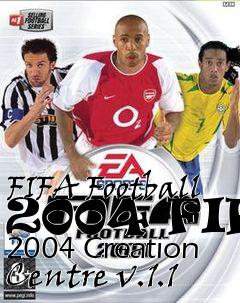 Box art for FIFA Football 2004 FIFA 2004 Creation Centre v.1.1