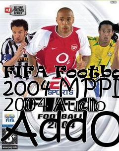 Box art for FIFA Football 2004 MPPL 2004 Audio AddOn