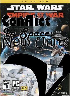 Box art for Conflict In Space: New Units V3