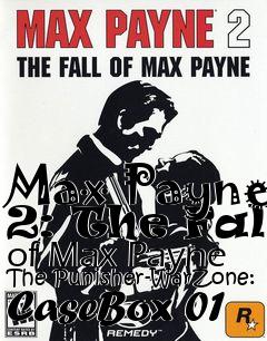 Box art for Max Payne 2: The Fall of Max Payne The Punisher-WarZone: CaseBox 01