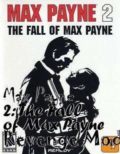 Box art for Max Payne 2: The Fall of Max Payne Revenge Mod