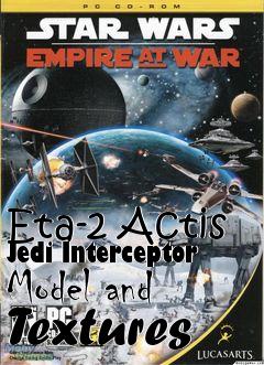 Box art for Eta-2 Actis Jedi Interceptor Model and Textures