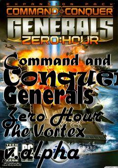 Box art for Command and Conquer: Generals Zero Hour The Vortex v.alpha