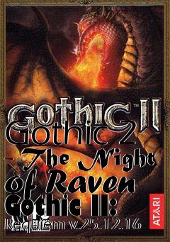Box art for Gothic 2 - The Night of Raven Gothic II: Requiem v.25.12.16