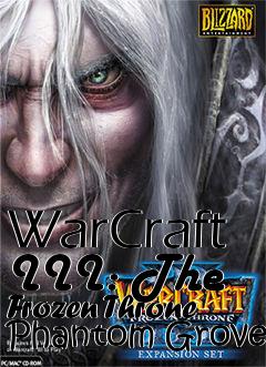 Box art for WarCraft III: The Frozen Throne Phantom Grove