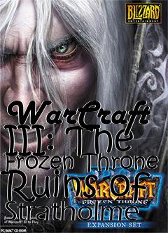 Box art for WarCraft III: The Frozen Throne Ruins of Stratholme