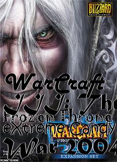 Box art for WarCraft III: The Frozen Throne eXtreme Candy War 2004