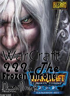 Box art for WarCraft III: The Frozen Throne Deadlock