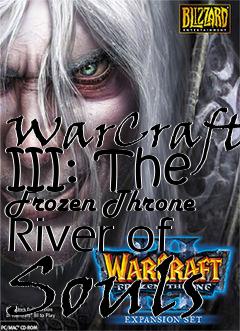 Box art for WarCraft III: The Frozen Throne River of Souls