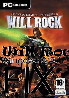 Box art for Will Rock Windows 8/8.1 FIX