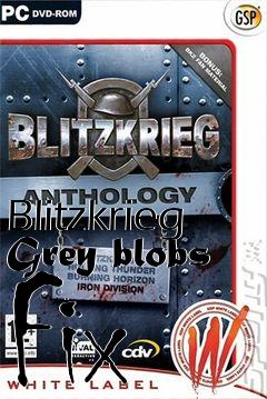 Box art for Blitzkrieg Grey blobs Fix