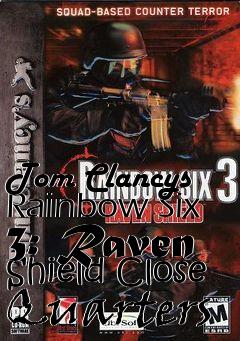 Box art for Tom Clancys Rainbow Six 3: Raven Shield Close Quarters
