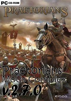 Box art for Praetorians Mods Complex v.2.7.0