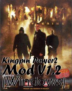 Box art for Kingpin Power2 Mod V1.2 (Windows)