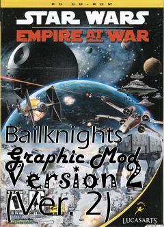 Box art for Bailknights Graphic Mod Version 2 (Ver. 2)