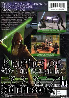 Box art for Knights of the Old Republic III: The Jedi Masters