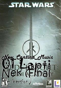 Box art for New_Cantina_Music 01 Lapti Nek (Final Film Version)