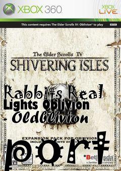 Box art for Rabbits Real Lights Oblivion - Oldblivion port