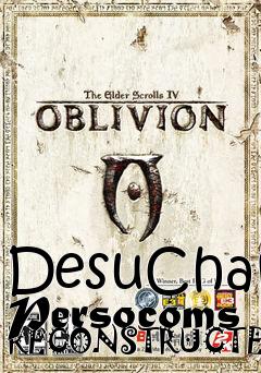 Box art for DesuChan Persocoms RECONSTRUCTED.